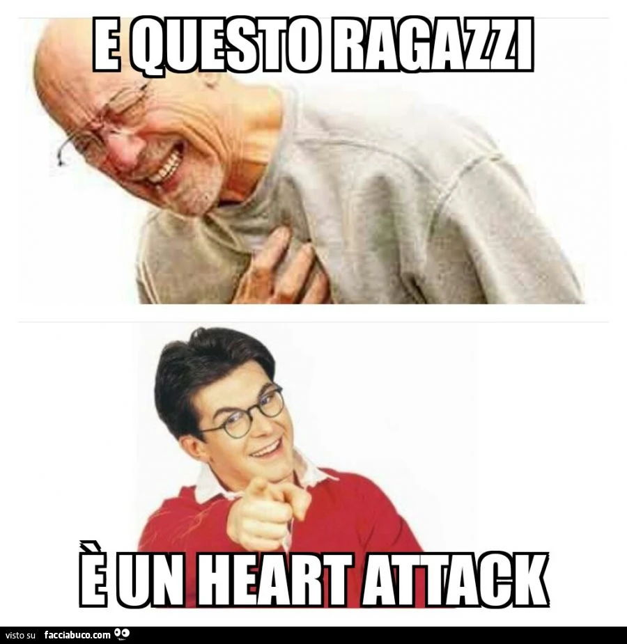 Heart Attack! Attacco di cuore!