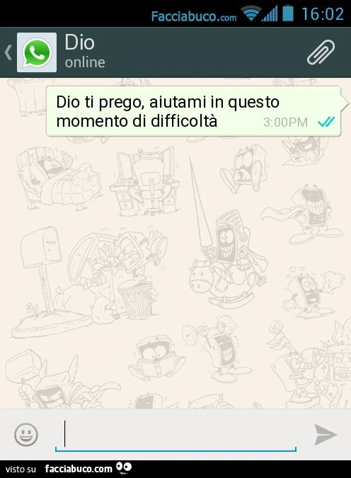 Sms su Whatsapp: Dio ti prego aiutami in questo momento di difficoltà