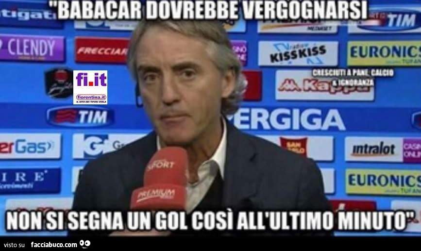 Mancini: Babacar dovrebbe vergognarsi. Non si segna un gol così all'ultimo minuto