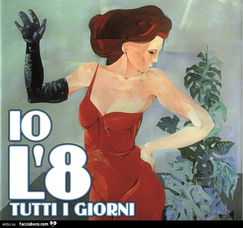 Io l'8 tutti i giorni