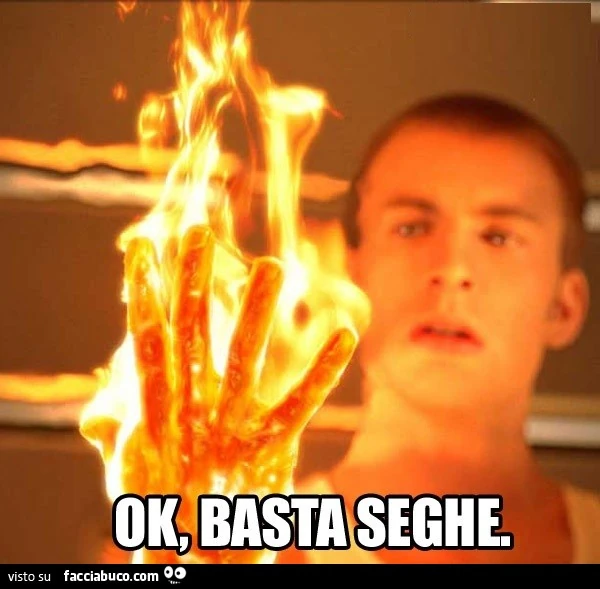 Ok basta seghe