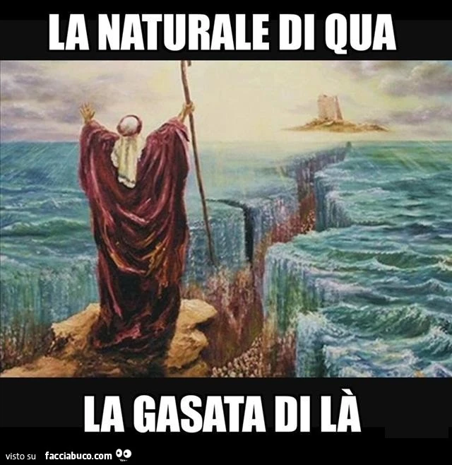 Mosè separa le acque. La naturale di qua. La gasata di la