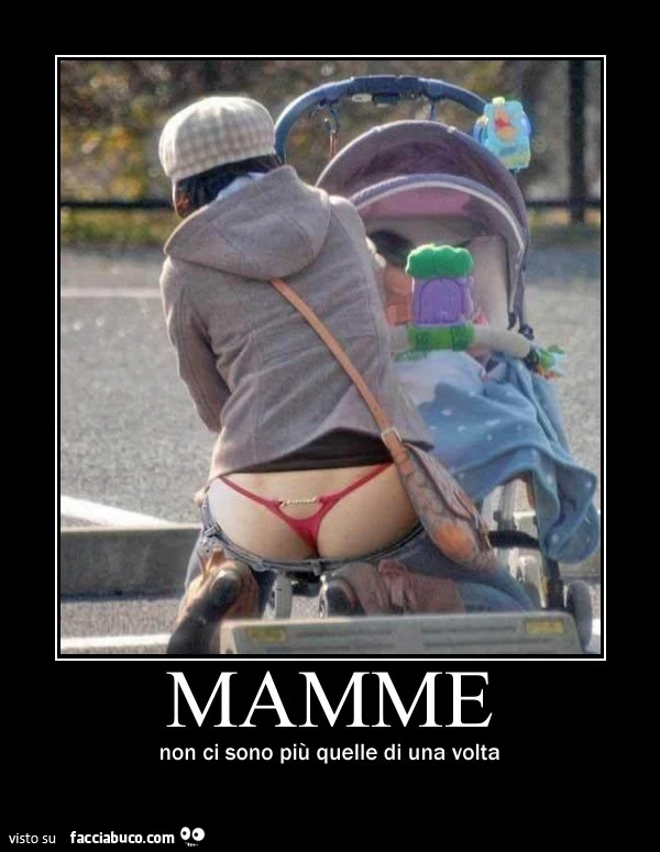 Mamme, non ci sono più quelle di una volta