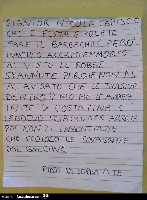Signor Nicola capisco che è festa e volete fare il barbechiù però innculo acchittemmorto