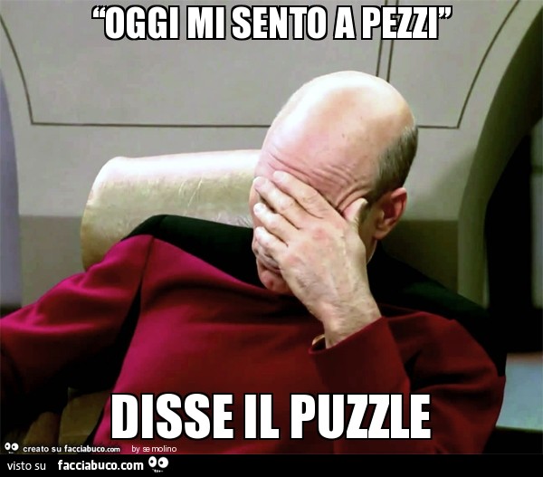 Oggi mi sento a pezzi disse il puzzle