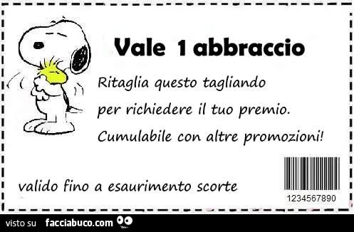 Vale 1 abbraccio: ritaglia questo tagliando per richiedere il tuo premio