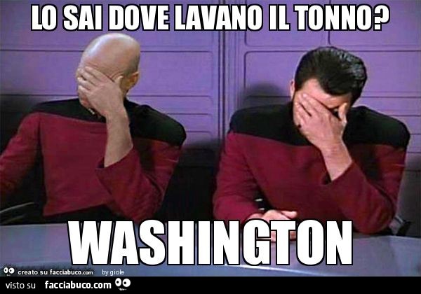 Lo sai dove lavano il tonno? Washington