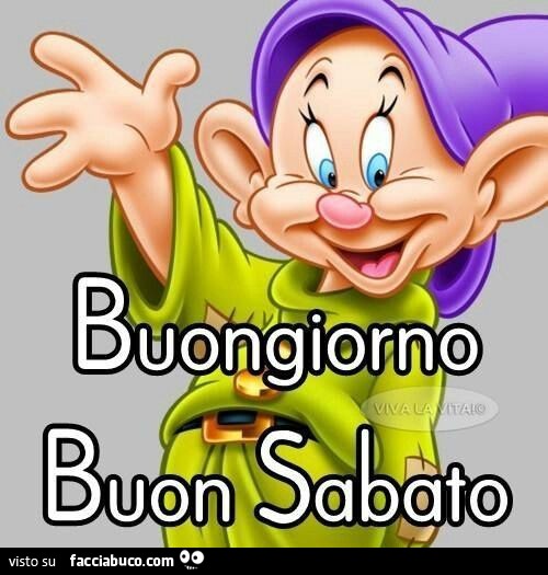 Buongiorno Buon Sabato Facciabuco Com