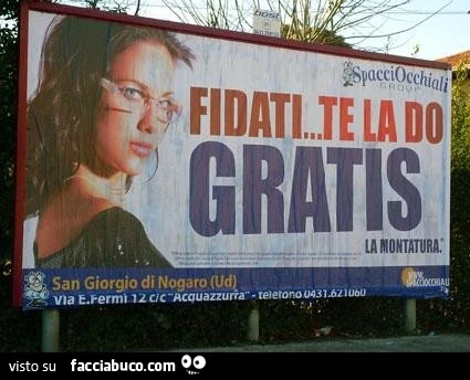 Fidati, te la do gratis... la montatura