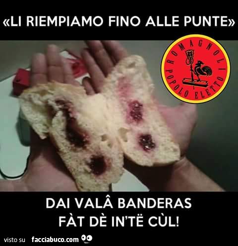 Li riempiamo fino alle punte! Dai valà Banderas, fat de in'te cul