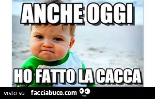 Anche oggi ho fatto la cacca: piccole gratificazioni