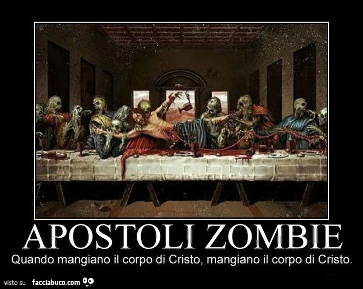apostoli zombie quando mangiano il corpo di cristo, mangiano il corpo di cristo
