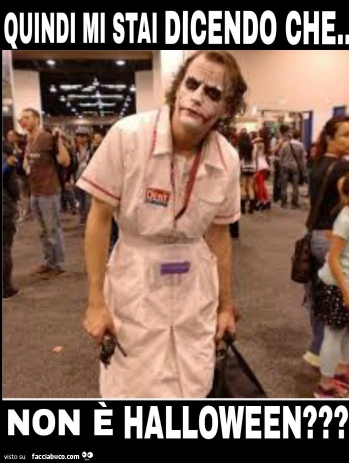 Joker: quindi mi stai dicendo che non è halloween?
