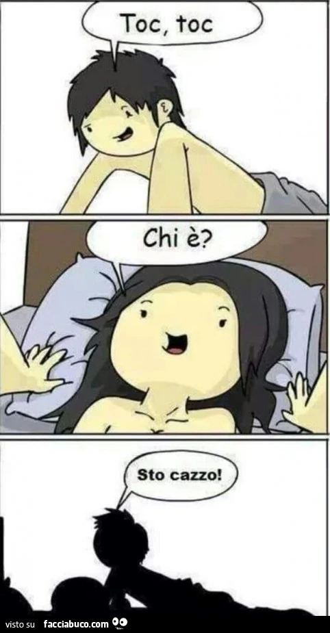 Toc toc. Chi è? Sto cazzo