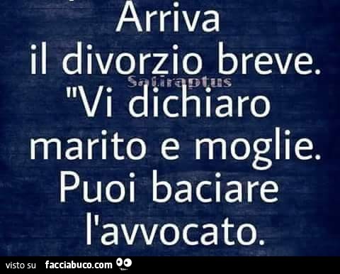 Arriva il divorzio breve. Vi dichiaro marito e moglie. Puoi baciare l'avvocato