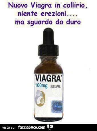 Nuovo Viagra in collirio, niente erezioni ma sguardo da duro