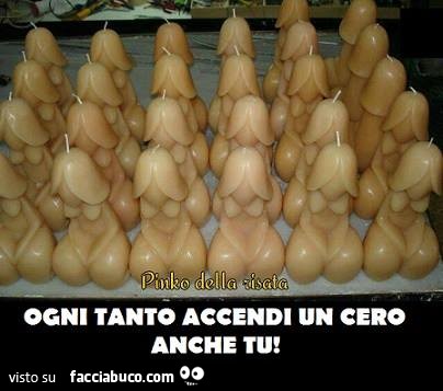 Candele a forma di pene. Ogni tanto accendi un cero anche tu