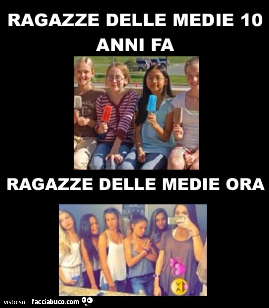 Ragazze delle medie 10 anni fa. Ragazze delle medie ora