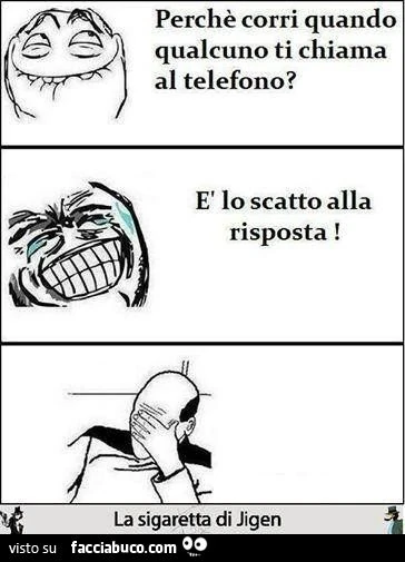perchè corri quando qualcuno ti chiama al telefono? E' lo scatto alla risposta!