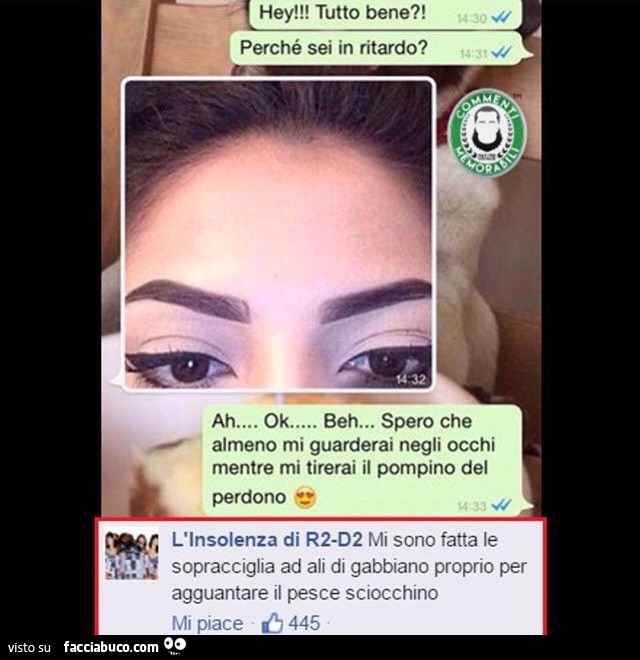 Hey tutto bene? Perchè sei in ritardo? Ah ok, beh spero che almeno mi guarderai negli occhi mentre mi tirerai il pompino del perdono