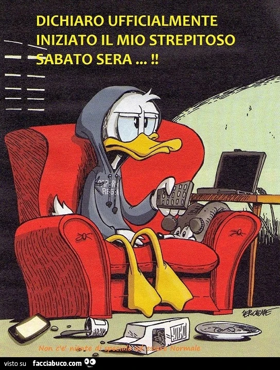 Dichiaro ufficialmente iniziato il mio strepitoso Sabato sera