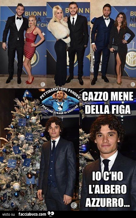 Cazzo mene della figa, io c'ho l'albero azzurro