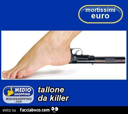 Tallone da killer. Mortissimi euro