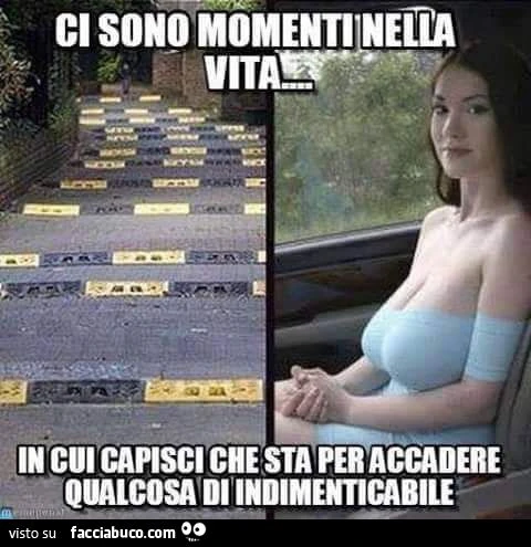Ci sono momenti nella vita in cui capisci che sta per accadere qualcosa di indimenticabile