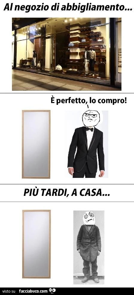 confronto tra come mi sembra il vestito al negozio di abbigliamento e come mi sembra a casa meme