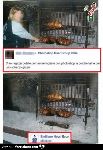 Ciao ragazzi, potete per favore togliere con photoshop la porchetta? È Per uno scherzo grazie. Ecco