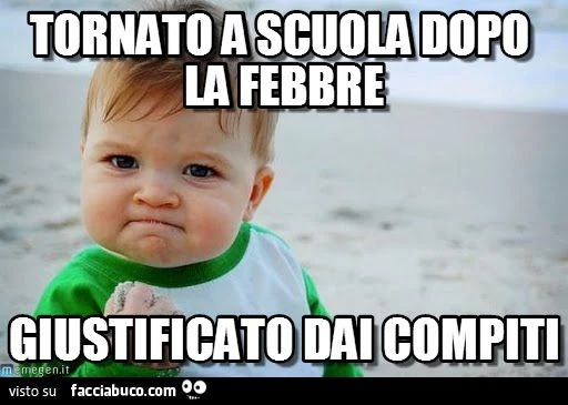 tornato a scuola dopo la febbre... giustificato dai compiti