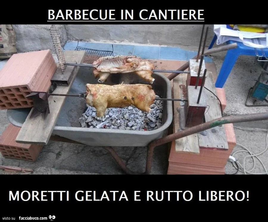 Barbecue in cantiere. Moretti gelata e rutto libero