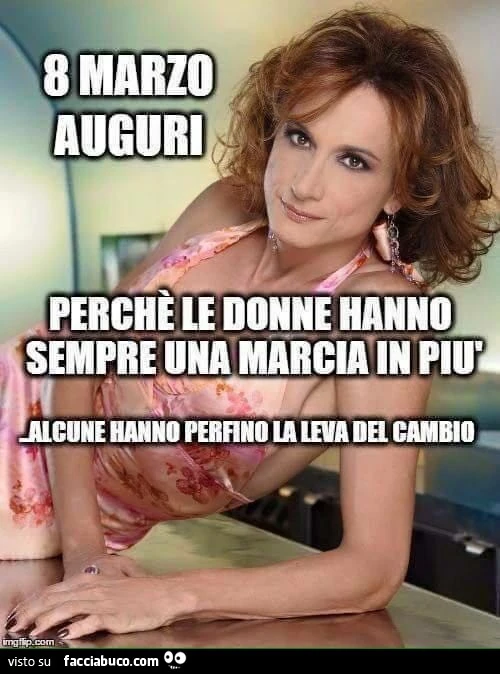 8 Marzo auguri. Perchè le donne hanno sempre una marcia in più. Alcune hanno perfino la leva del cambio