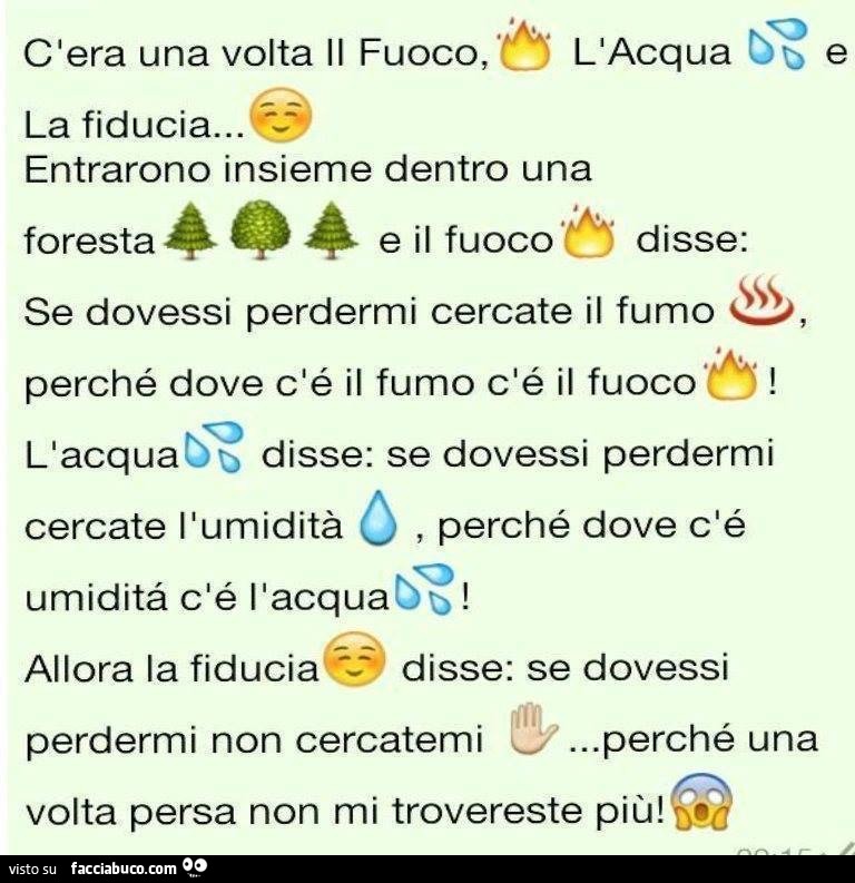 C'era una volta il fuoco, l'acqua e la fiducia...