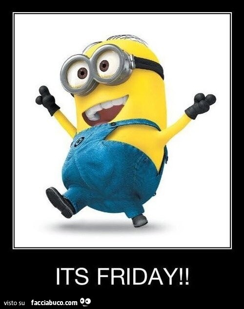 Its Friday by Minions