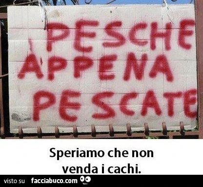 Pesche appena pescate! Speriamo non venda cachi