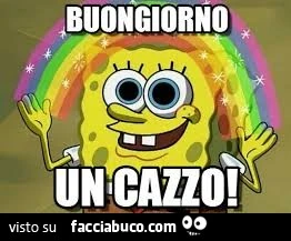 Buongiorno un cazzo