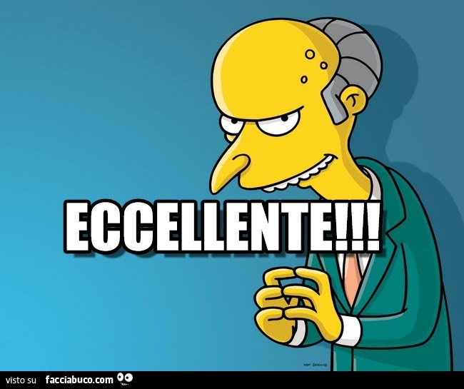 Montgomery Burns: eccellente