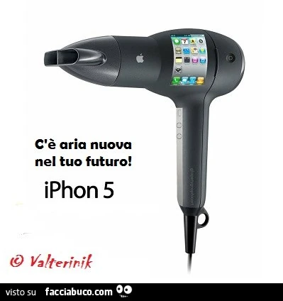 C'è aria nuova nel tuo futuro. Iphon 5