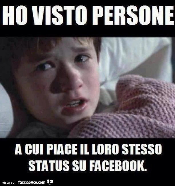 Ho visto persone a cui piace il loro stesso status su facebook