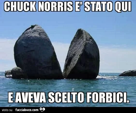 Chcuk Norris è stato qui, e aveva scelto forbici!